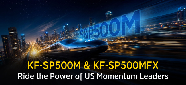 KF-SP500M / KF-SP500MFX: Ride the Power of US Momentum Leaders
